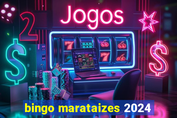 bingo marataizes 2024